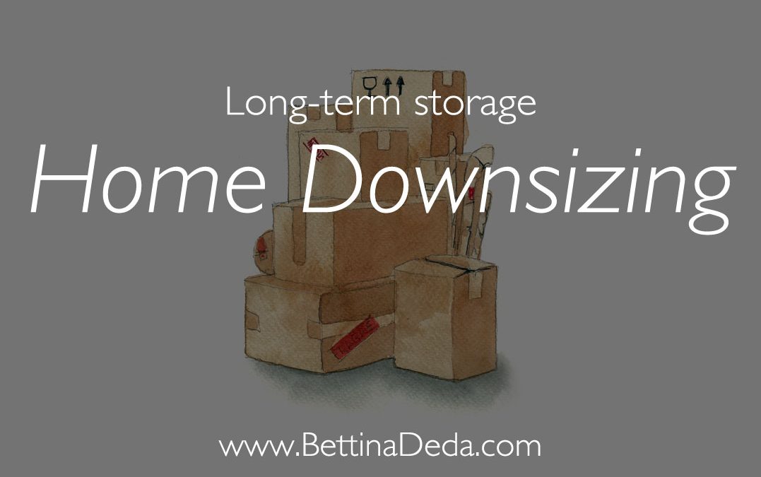Downsizing Your Home? 6 Steps to Follow When Considering Long Term Storage